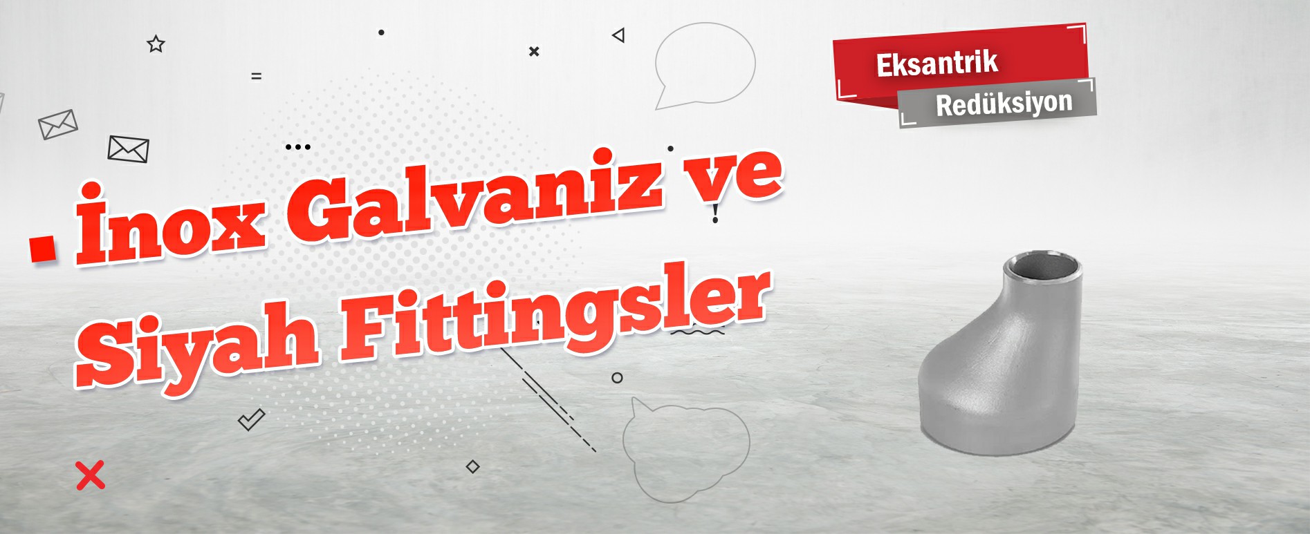 Çorlu Eksantrik Redüksiyon